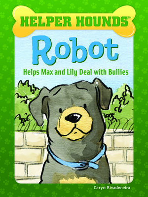 cover image of Robot Helps Max and Lily Deal with Bullies